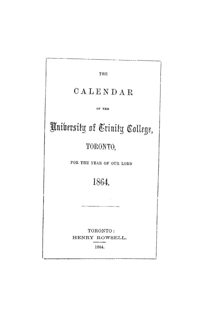 The calendar of the University of Trinity College, Toronto, for the year of our Lord