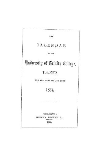 The calendar of the University of Trinity College, Toronto, for the year of our Lord