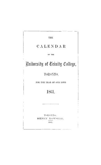 The calendar of the University of Trinity College, Toronto, for the year of our Lord