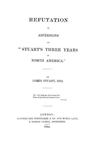 Refutation of aspersions on ''Stuart's Three years in North America''