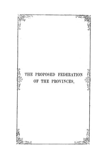 Remarks upon the proposed federation of the provinces