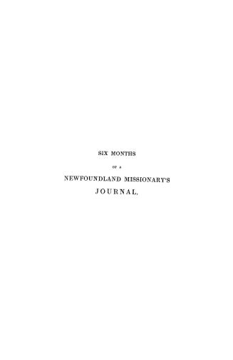 Six months of a Newfoundland missionary's journal, from February to August, 1835