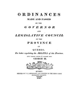 Ordinances made and passed by the Governor and Legislative Council of the province of Quebec, for better regulating the militia of this province. Anno vicesimo septimo & vicesimo nono Georgii III