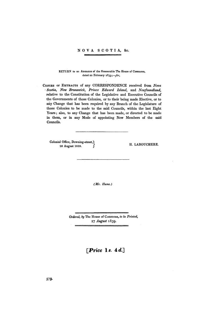 Nova Scotia, &c. Copies or extracts of any correspondence received from Nova Scotia, New Brunswick, Prince Edward Island, and Newfoundland, relative t(...)