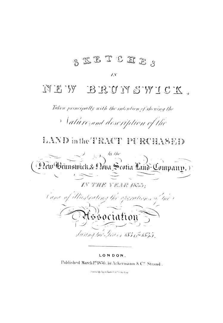 Sketches in New Brunswick taken principally with the intention of shewing the nature and description of the land in the tract purchased by the New Bru(...)