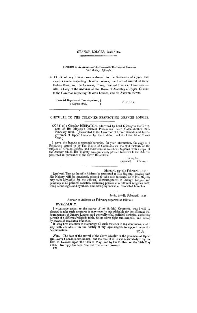 Orange Lodges, Canada. Return to an address of the Honourable the House of Commons, dated 28 July 1836, for a copy of any despatches addressed to the (...)