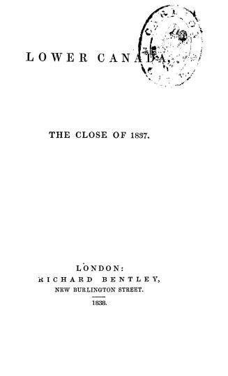 Lower Canada at the close of 1837