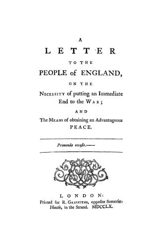 A letter to the people of England, on the necessity of putting an immediate end to the war