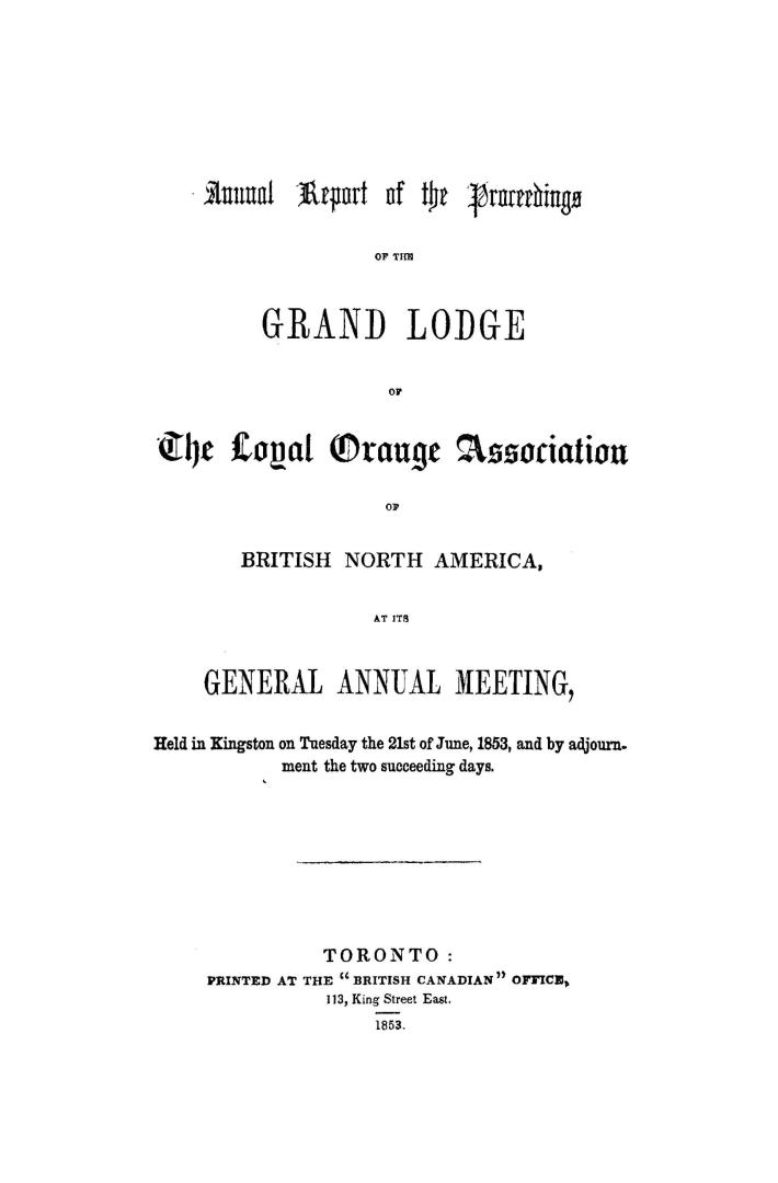 Annual report of the proceedings of the Grand Lodge of the Loyal Orange Association of British North America