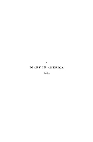 A diary in America, with remarks on its institutions