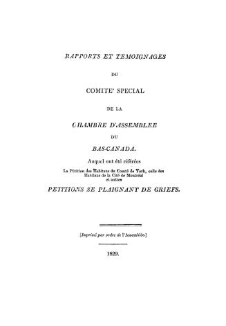 Rapports et temoignages du Comité spécial de la Chambre d'assemblée du Bas-Canada