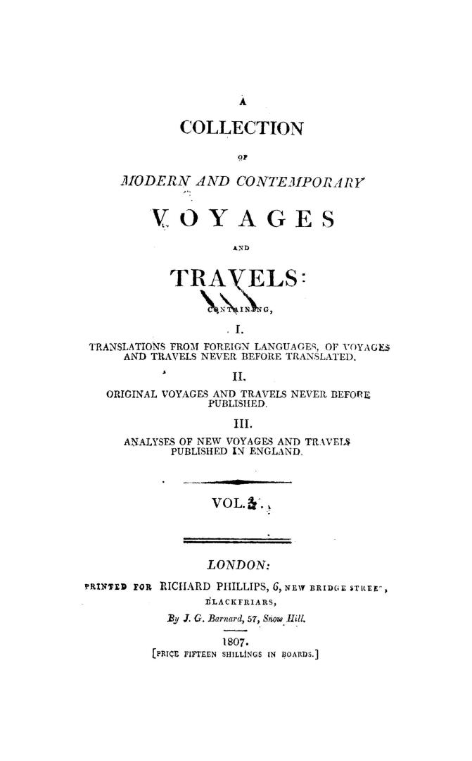 A collection of modern and contemporary voyages & travels, containing I, Translations from foreign languages of voyages and travels never before publi(...)