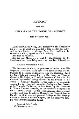 Documents laid before the House of Assembly of Lower Canada on the part of the British Government, in 1831 and 1832, in answer to the complaints of th(...)