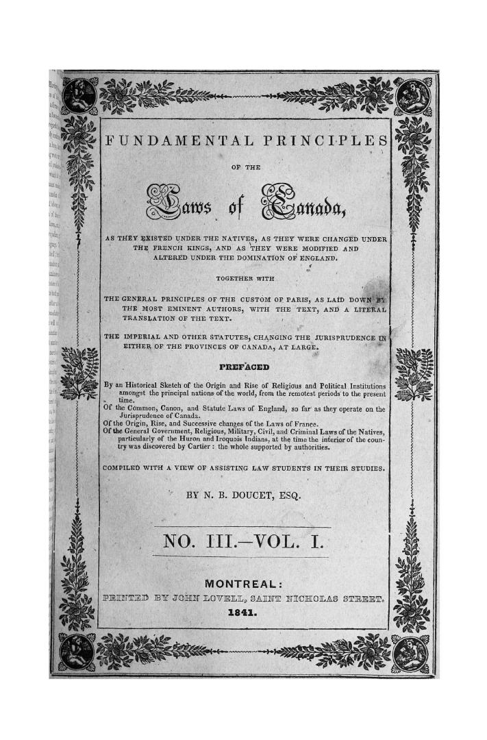 Fundamental principles of the laws of Canada, as they existed under the natives, as they were changed under the French kings, and as they were modifie(...)