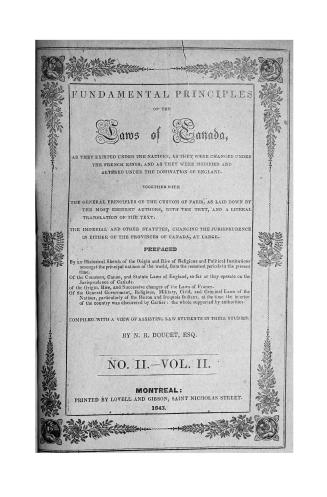 Fundamental principles of the laws of Canada, as they existed under the natives, as they were changed under the French kings, and as they were modifie(...)