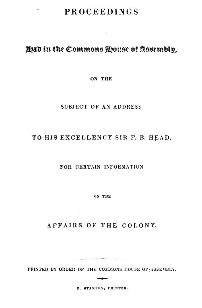 Proceedings had in the Commons House of assembly on the subject of an address to His Excellency, Sir F