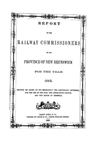 Report of the Railway Commissioners, of the Province of New-Brunswick, for the year