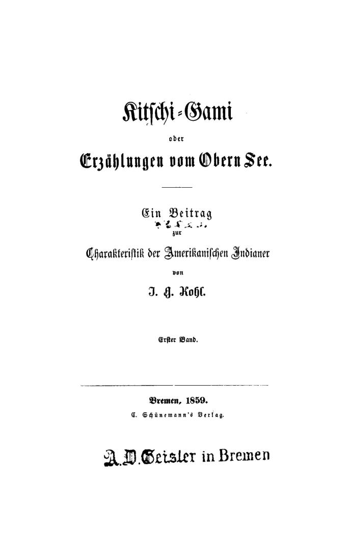 Kitschi-Gami, oder, Erz?hlungen vom Obern See, ein Beitrag zur Charakteristik der amerikanischen Indianer