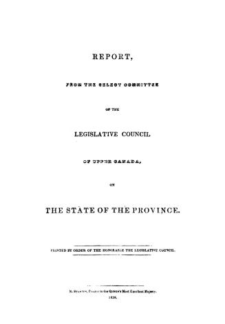 Report from the Select committee of the Legislative council of Upper Canada, on the state of the province