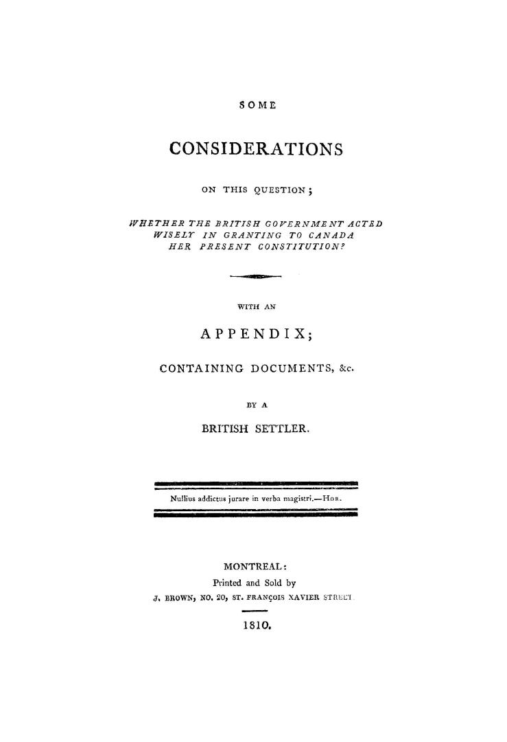 Some considerations on this question, Whether the British government acted wisely in granting to Canada her present constitution