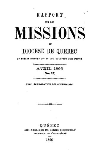 Rapport sur les missions du diocèse de Québec du diocèse de Rimouski, et autres missions qui en ont ci-devant fait partie