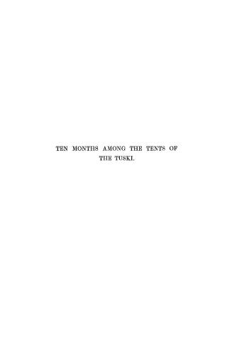 Ten months among the tents of the Tuski, with incidents of an Arctic boat expedition in search of Sir John Franklin, as far as the Mackenzie River and Cape Bathurst