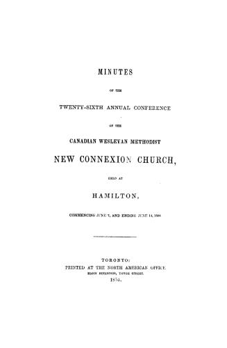 Minutes of the... annual conference of the Canadian Wesleyan Methodist New Connexion Church