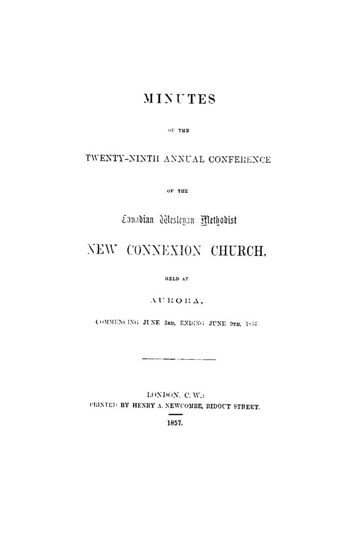 Minutes of the... annual conference of the Canadian Wesleyan Methodist New Connexion Church