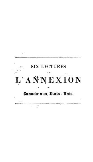 Six lectures sur l'annexion du Canada aux états-Unis