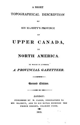 A short topographical description of His Majesty's province of Upper Canada, in North America