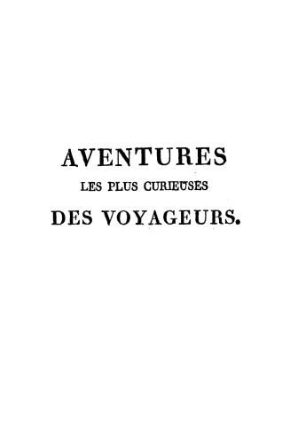 Aventures les plus curieuses des voyageurs,