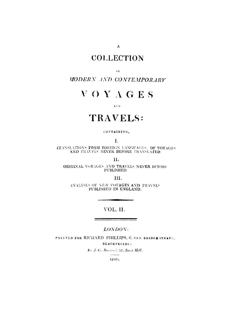 A collection of modern and contemporary voyages & travels, containing I, Translations from foreign languages of voyages and travels never before publi(...)