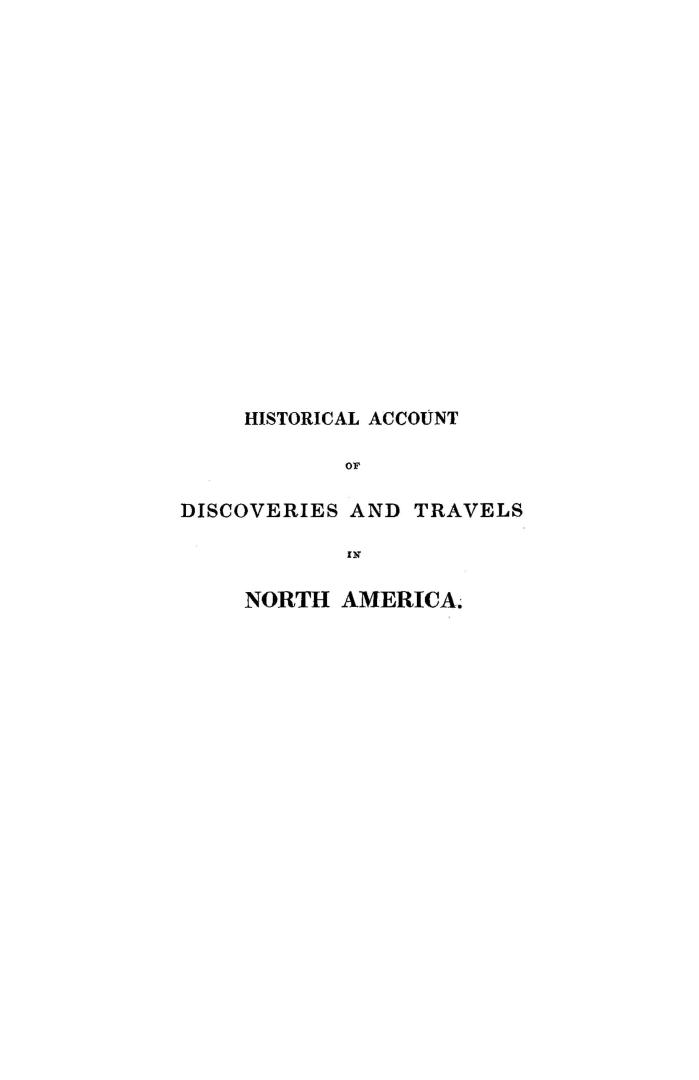 Historical account of discoveries and travels in North America, including the United States, Canada, the shores of the Polar sea, and the voyages in s(...)