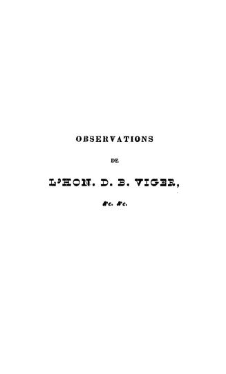 Observations de l'Hon. D.B. Viger contre la proposition faite dans le Conseil legislatif, le 4 mars, 1835, de rejeter le bill de l'Assemblée pour la nomination d'un agent de la province