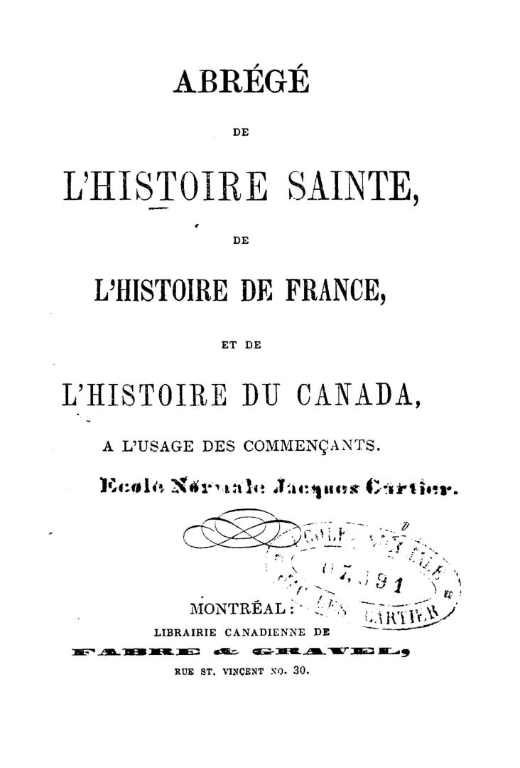 Abrégé de l'histoire sainte, de l'histoire de France et de l'histoire du Canada, à l'usage des commençants