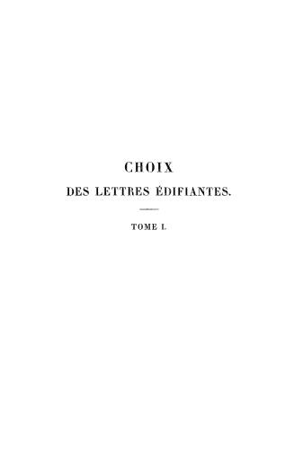 Choix des lettres édifiantes, tome 1