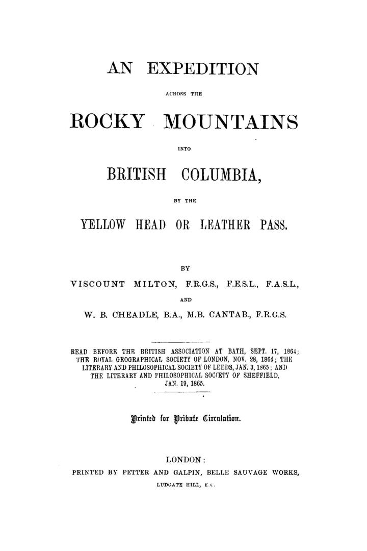 An expedition across the Rocky Mountains into British Columbia, by the Yellow Head or Leather Pass