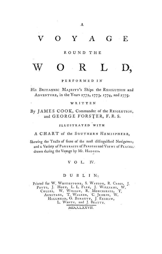 A voyage round the world, performed in His Britannic Majesty's ships the Resolution and Adventure, in the years 1772, 1773, 1774, and 1775