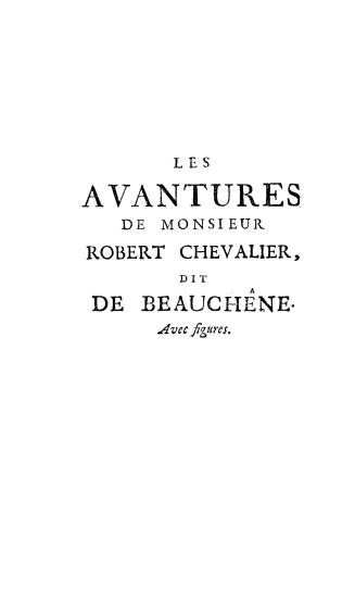 Les avantures de Monsieur Robert Chevalier, dit de Beauchêne, capitaine de flibustiers dans la Nouvelle France