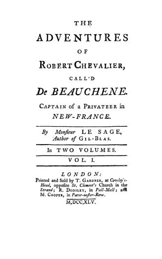 The adventures of Robert Chevalier, call'd de Beauchene, captain of a privateer in New-France