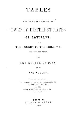 Tables for the calculation of twenty different rates of interest, from ten pounds to ten shillings per cent