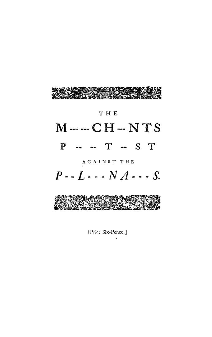 The Pr-t-st of the m--ch--ts of G---t B-----n, against the pr-l-m---ry a-t---s for a peace, lately signed at S-x-la-Ch-pp--le