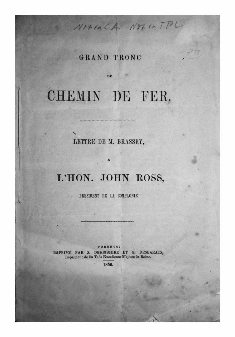 Grand Tronc de chemin de Fer. Lettre de M. Brassey à l'Hon. John Ross, prèsident de la compagnie