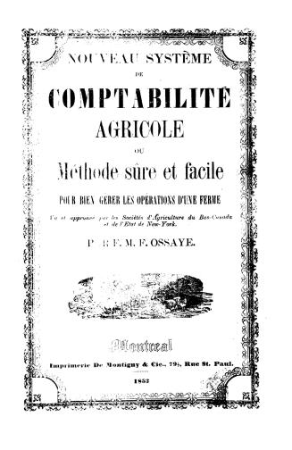 Nouveau système de comptabilité agricole, ou, Méthode sûre et facile pour bien gérer les opérations d'une ferme