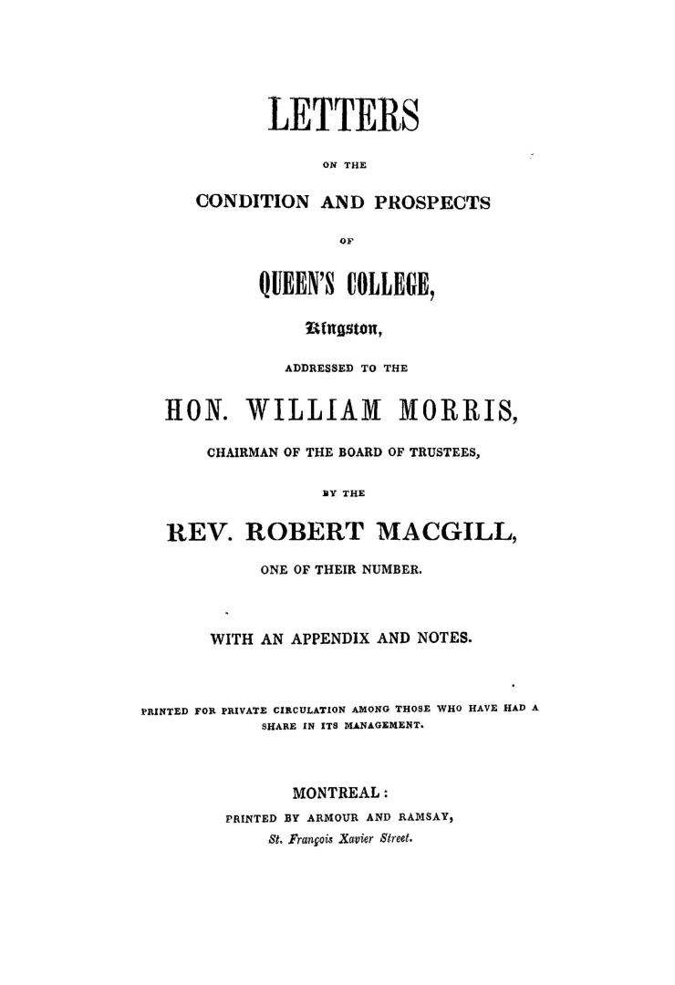 Letters on the condition and prospects of Queen's college, Kingston, addressed to the Hon