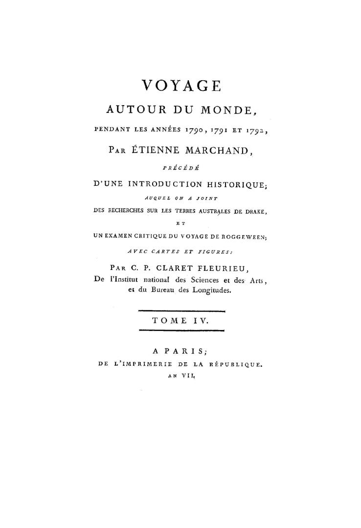 Voyage autour du monde, pendant les années 1790, 1791, et 1792, par Étienne Marchand, précédé d'une introduction historique, auquel on a joint des rec(...)