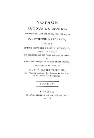 Voyage autour du monde, pendant les années 1790, 1791, et 1792, par Étienne Marchand, précédé d'une introduction historique, auquel on a joint des rec(...)