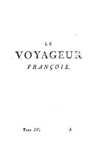 Le voyageur françois, ou, La connoissance de l'ancien et du Nouveau monde