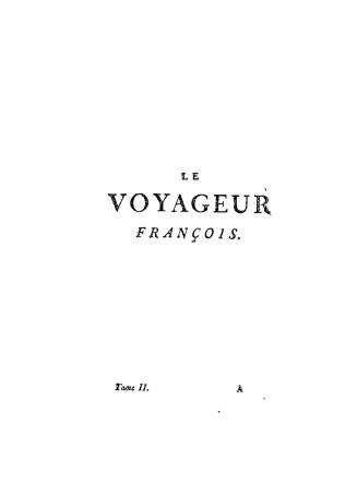 Le voyageur françois, ou, La connoissance de l'ancien et du Nouveau monde