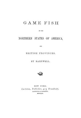 Game fish of the northern states of America and British provinces